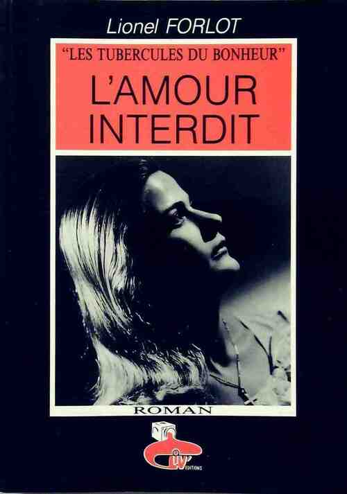 L'amour interdit - Lionel Forlot - Livre