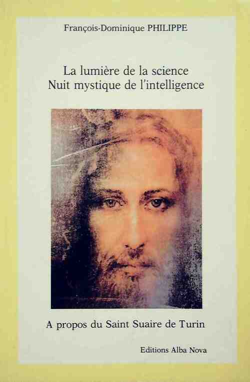 La lumière de la science - François-Dominique Philippe - Livre
