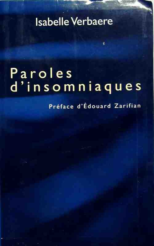 Paroles d'insomniaques - Isabelle Verbaere - Livre