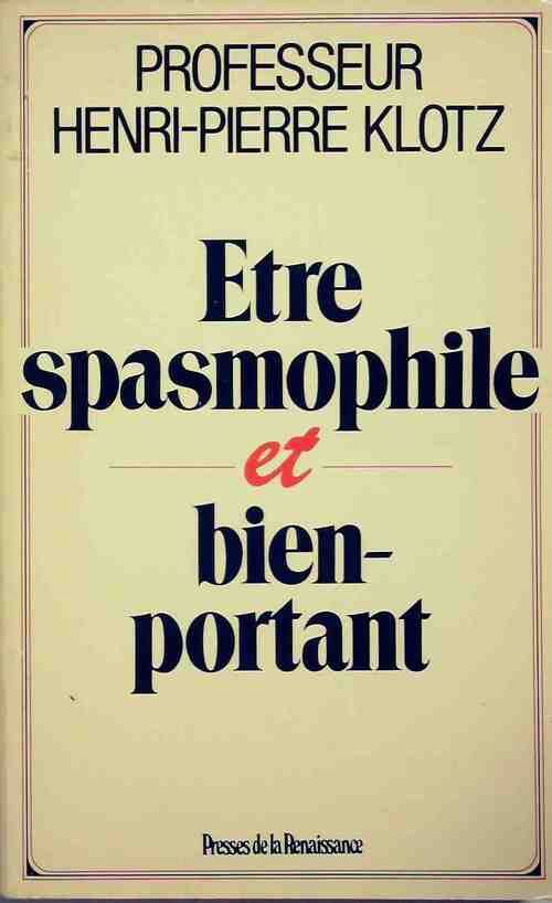Être spasmophile et bien-portant - Henri-Pierre Klotz - Livre