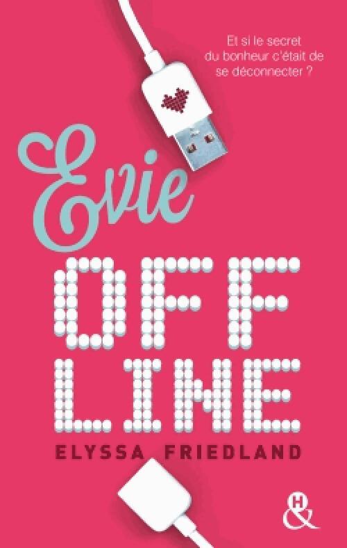 Evie Offline - Elyssa Friedland - Livre