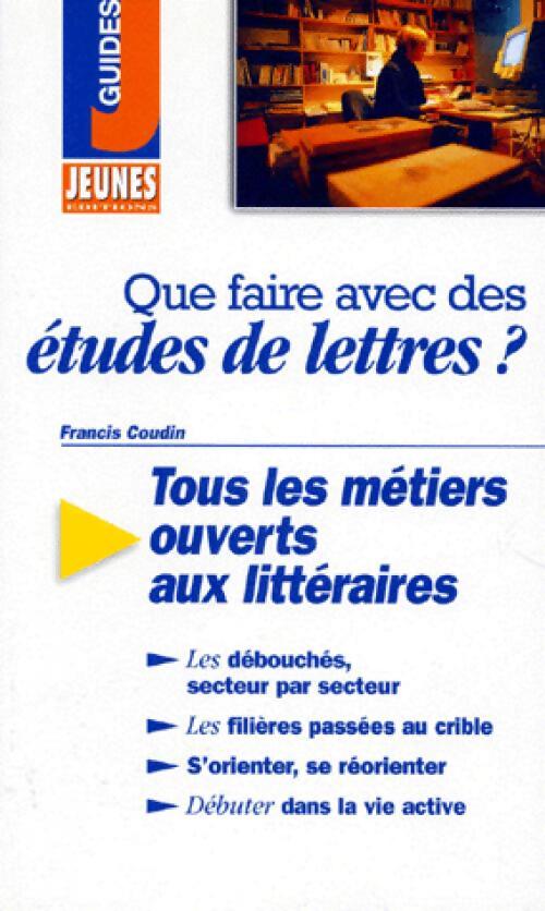 Que faire avec des études de lettres ? - Francis Coudin - Livre