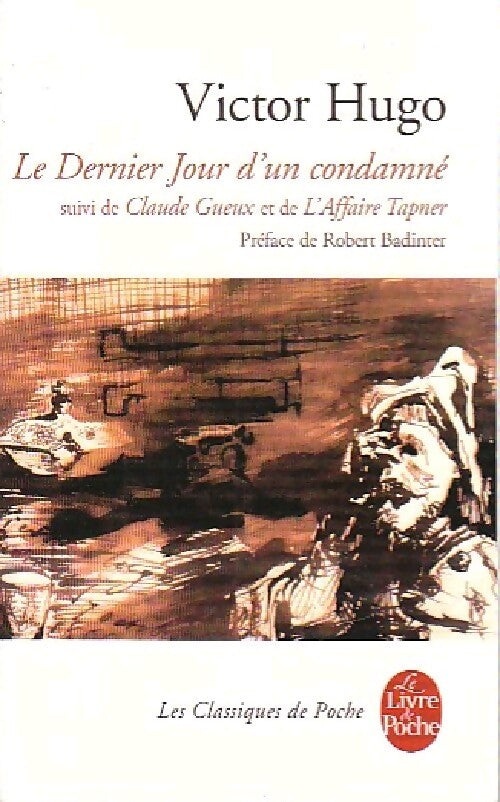 Le dernier jour d'un condamné / Claude Gueux / L'affaire Tapner - Victor Hugo - Livre