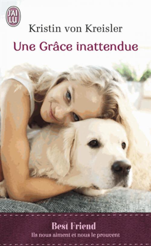 Une grâce inattendue - Kristin Von Kreisler - Livre