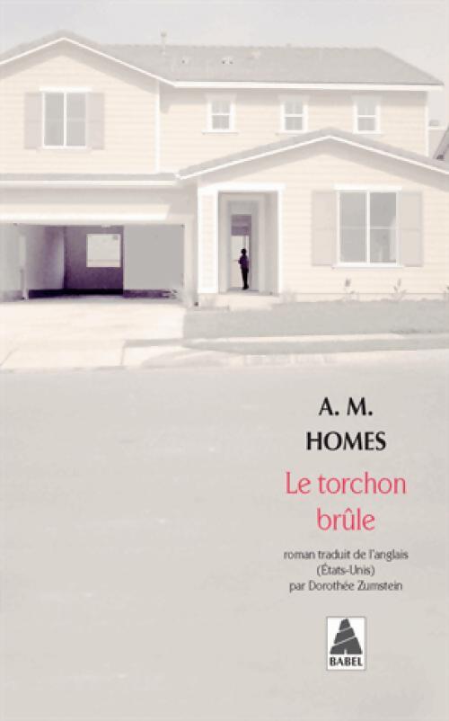 Le torchon brûle - A.H. Homes - Livre