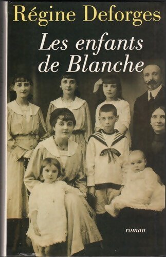 Les enfants de Blanche - Régine Deforges - Livre