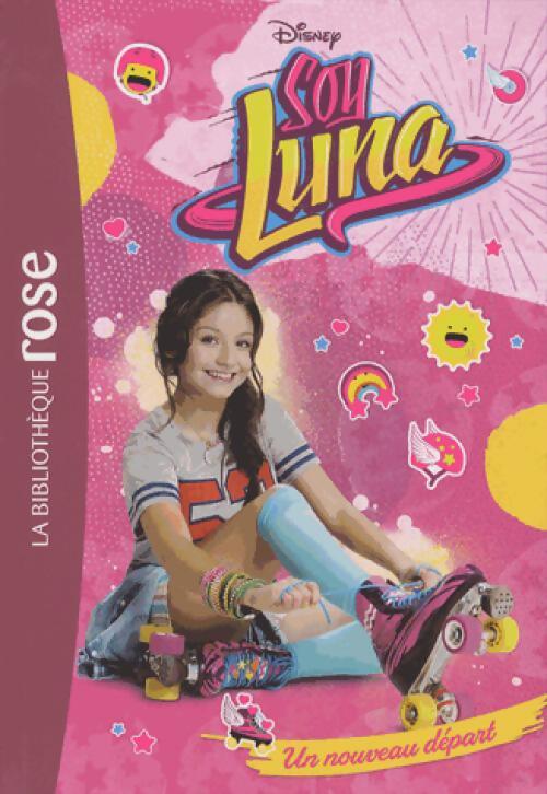 Soy luna Tome I : Un nouveau départ - Inconnu - Livre