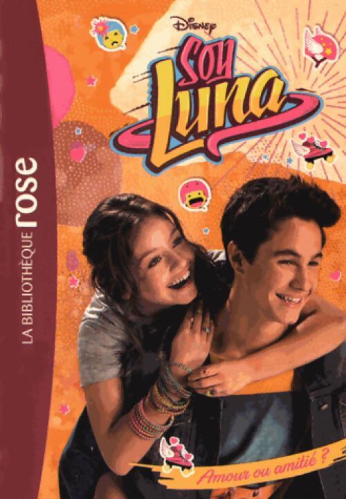 Soy luna Tome III : Amour ou amitié ? - Inconnu - Livre