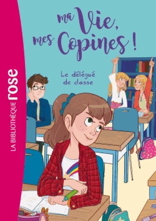 Ma vie, mes copines Tome II : Le délégué de classe - Inconnu - Livre