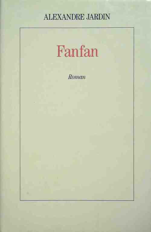 Fanfan - Alexandre Jardin - Livre