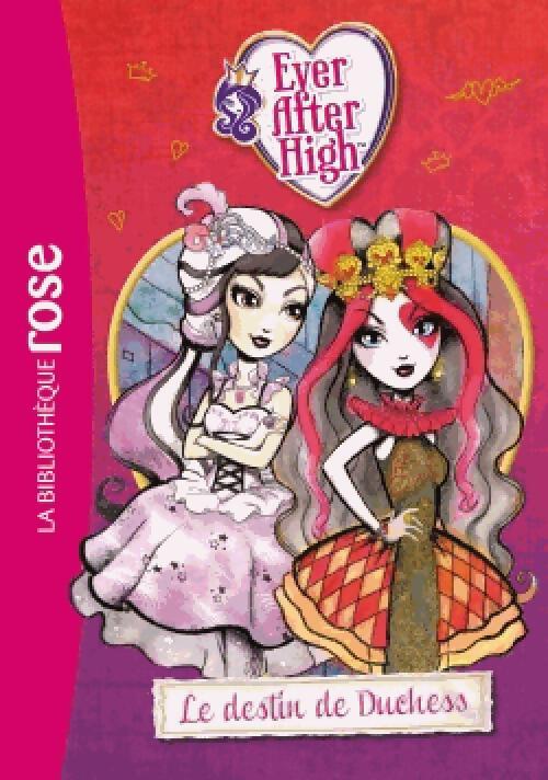 Ever After High Tome V : Le destin de Duchess - Inconnu - Livre