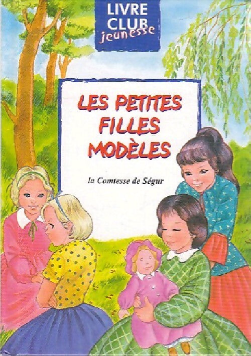 Les petites filles modèles - Comtesse De Ségur - Livre