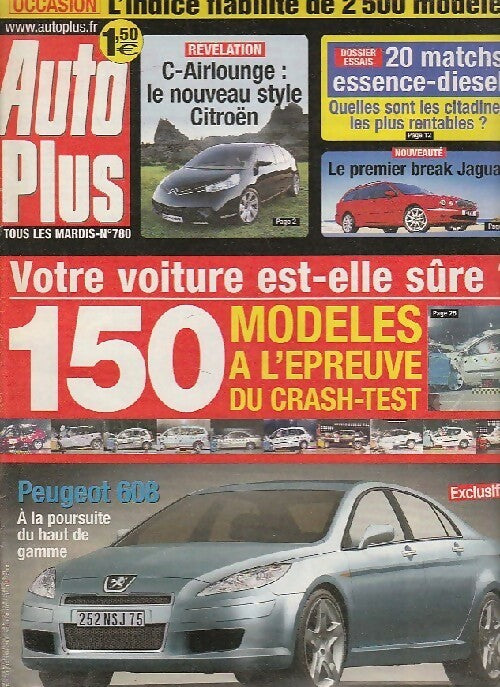 Auto Plus n°780 : Votre voiture est-elle sûre ? - Collectif - Livre