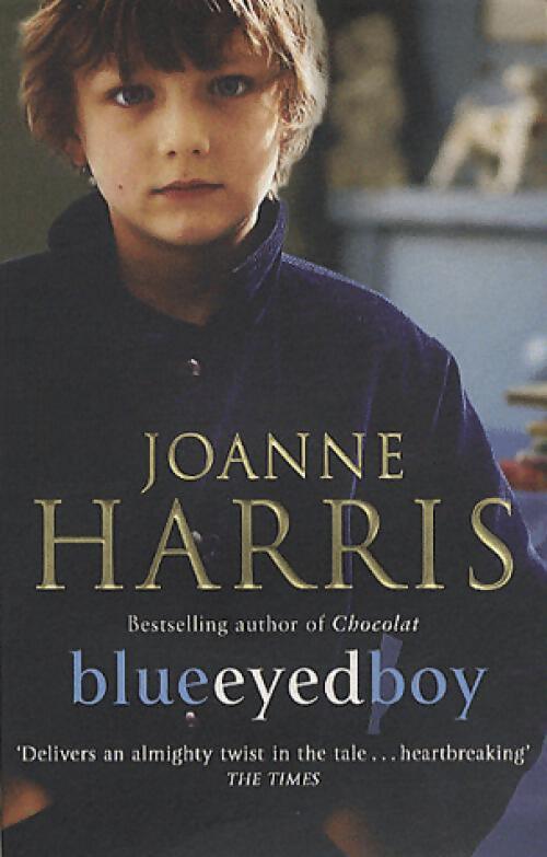 Blue eyed boy - Joanne Harris - Livre