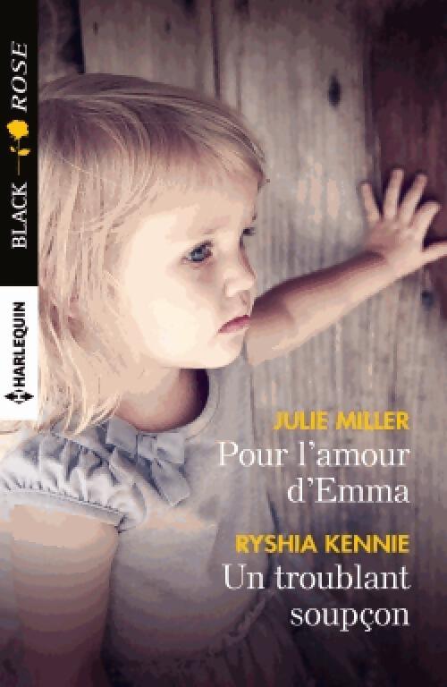 Pour l'amour d'Emma / Un troublant soupçon - Julie Miller, Ryshia Kennie - Livre