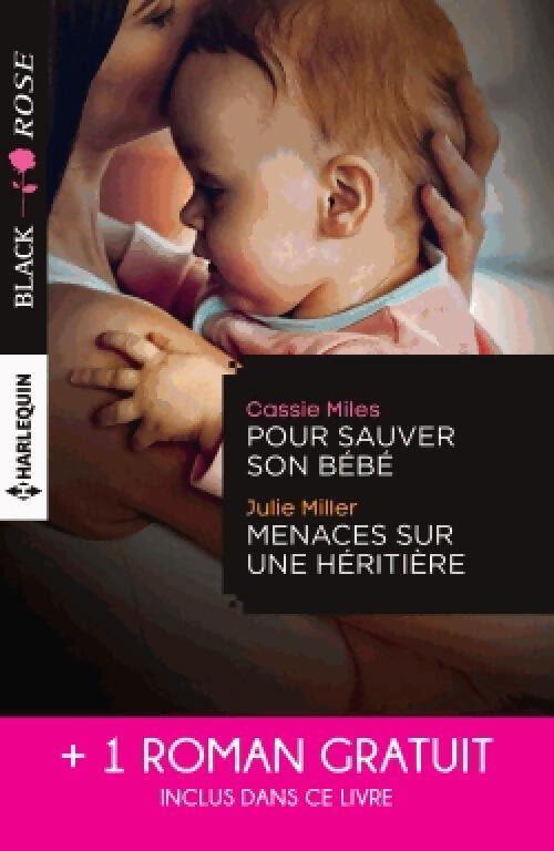 Pour sauver son bébé / Menaces sur une héritière / Un étrange mariage - Cassie Miles, Julie Miller, Alice Sharpe - Livre