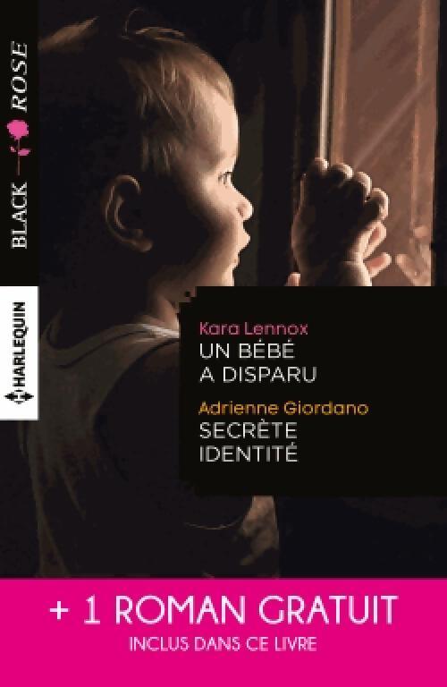 Un bébé a disparu / Secrète identité / Face au doute - Kara Lennox, Elle James, Adrienne Giordano - Livre