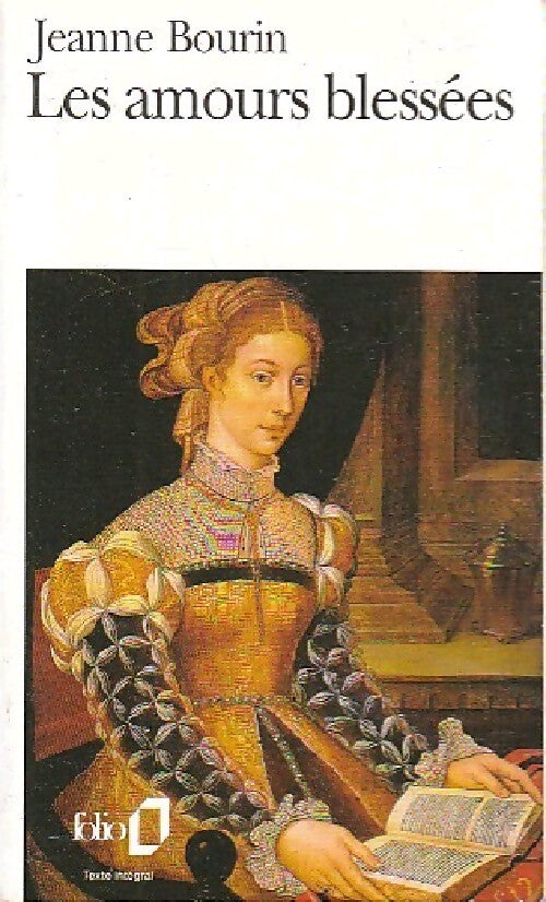 Les amours blessées - Jeanne Bourin - Livre