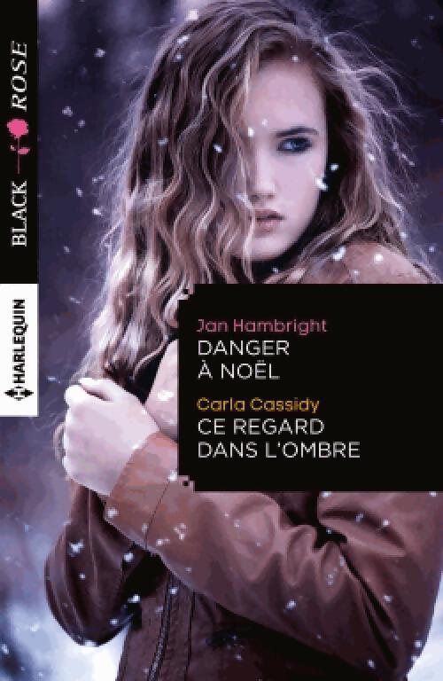 Danger à Noël / Ce regard dans l'ombre - Carla Cassidy, Jan Hambright - Livre