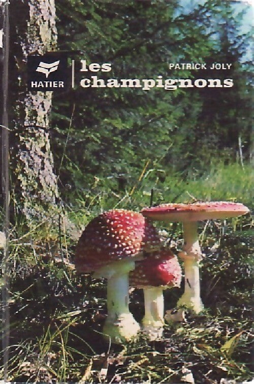 Les champignons - Patrick Joly - Livre