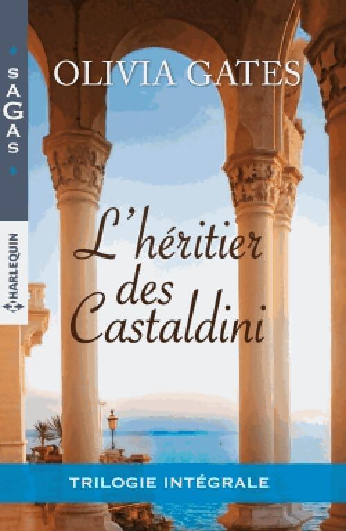L'héritier des Castaldini - La trilogie : La maîtresse du prince / Le désir dans ses yeux / Un mariage tant redouté - Olivia Gates - Livre