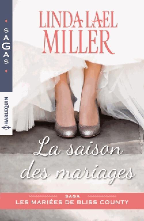 La saison des mariages - Linda Lael Miller - Livre