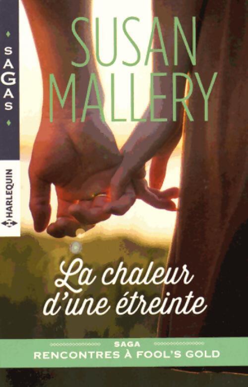 La chaleur d'une étreinte - Susan Mallery - Livre
