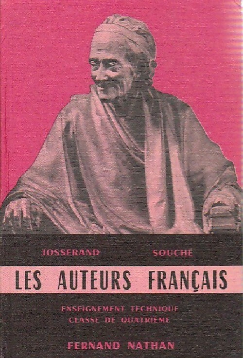 Les auteurs français. Enseignement technique de 4e - A. Souché, L. Josserand - Livre