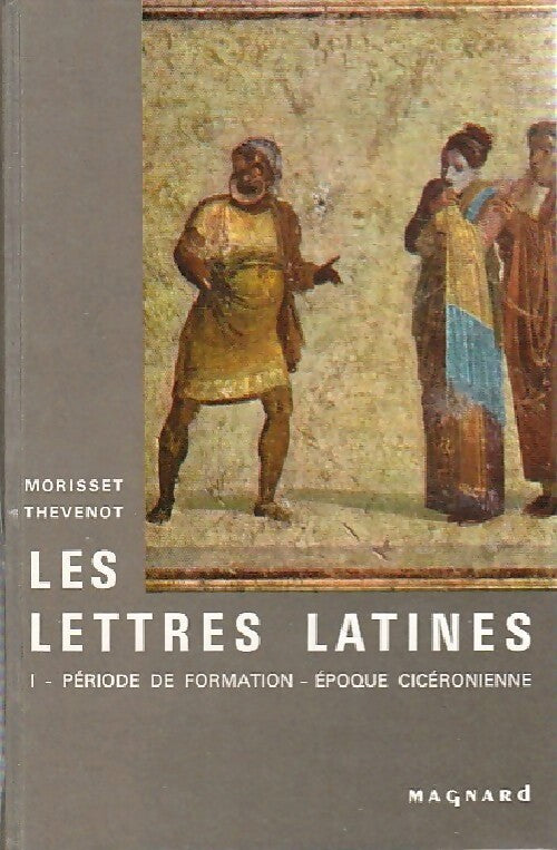 Les lettres latines Tome I : Période de formation - Eopque cicéronienne - G. Thévenot - Livre