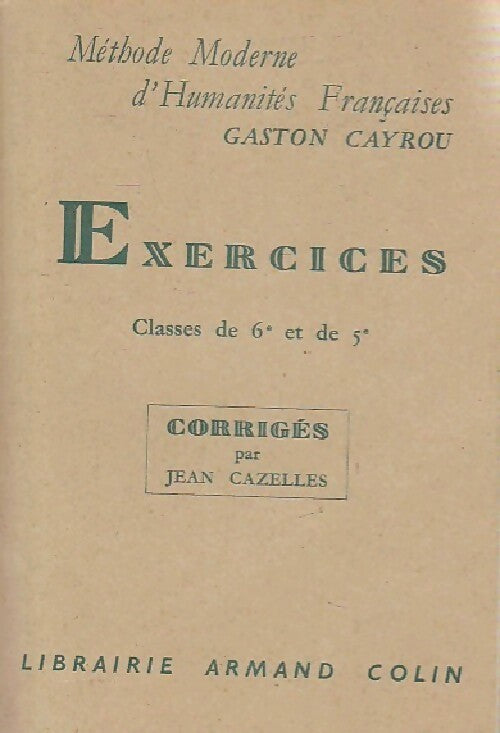 Corrigés des exercices de français 6 et 5e - Jean Cazelles - Livre