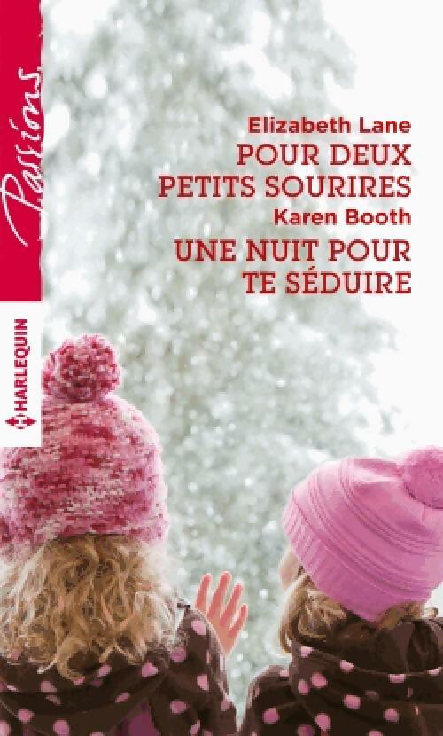 Pour deux petits sourires / Une nuit pour te séduire - Elizabeth Lane, Karen Booth - Livre