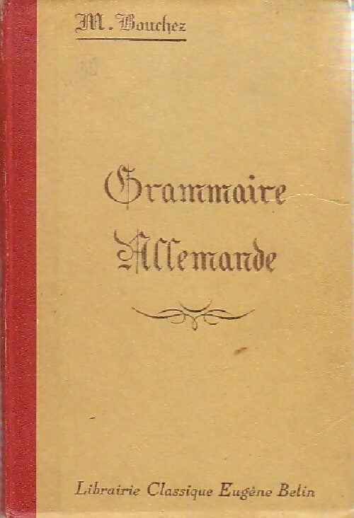 Grammaire allemande - M. Bouchez - Livre