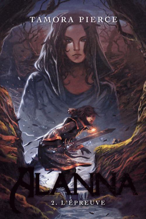 Alanna Tome II : L'épreuve - Tamora Pierce - Livre
