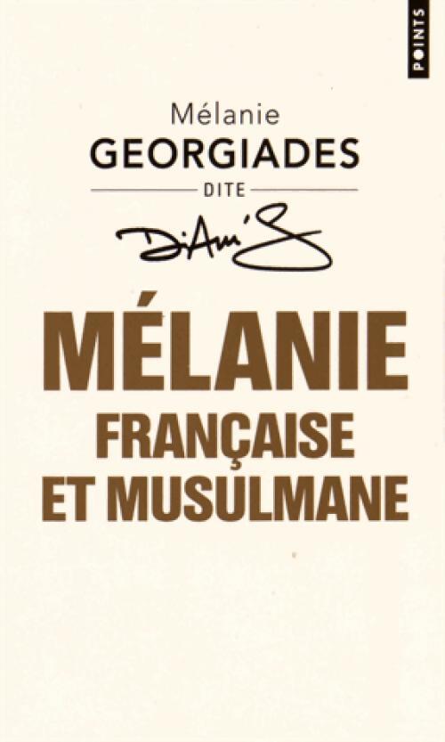 Mélanie, française et musulmane - Mélanie Georgiades, Mélanie Goergiade - Livre