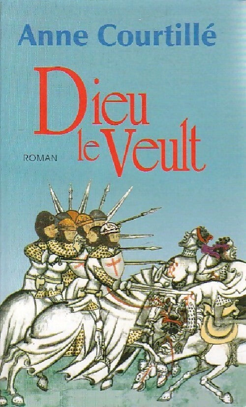 Dieu le veult - Anne Courtillé - Livre