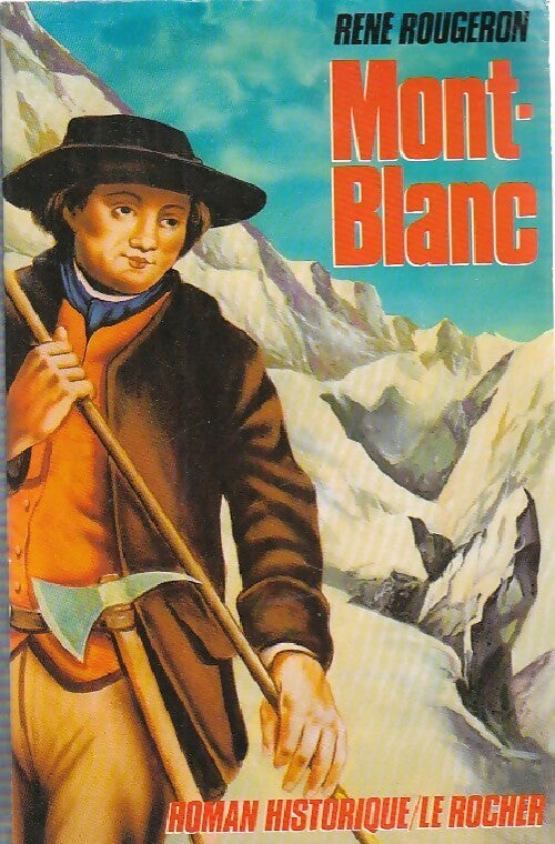 Mont Blanc - René Rougeron - Livre