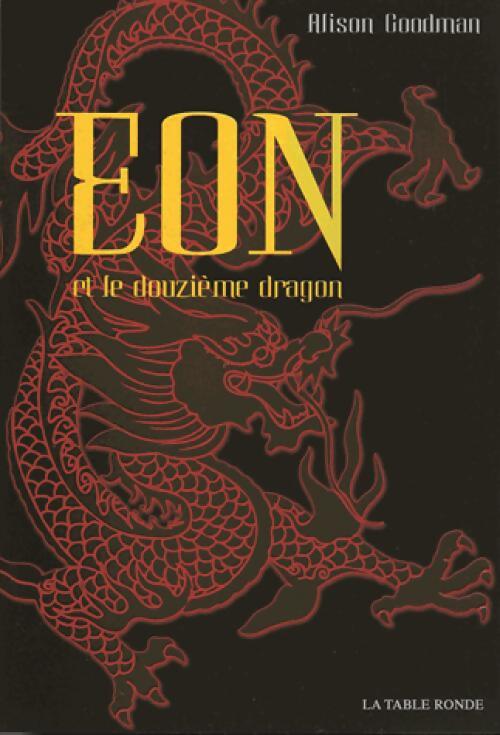Eon et le douzième dragon - Alison Goodman - Livre