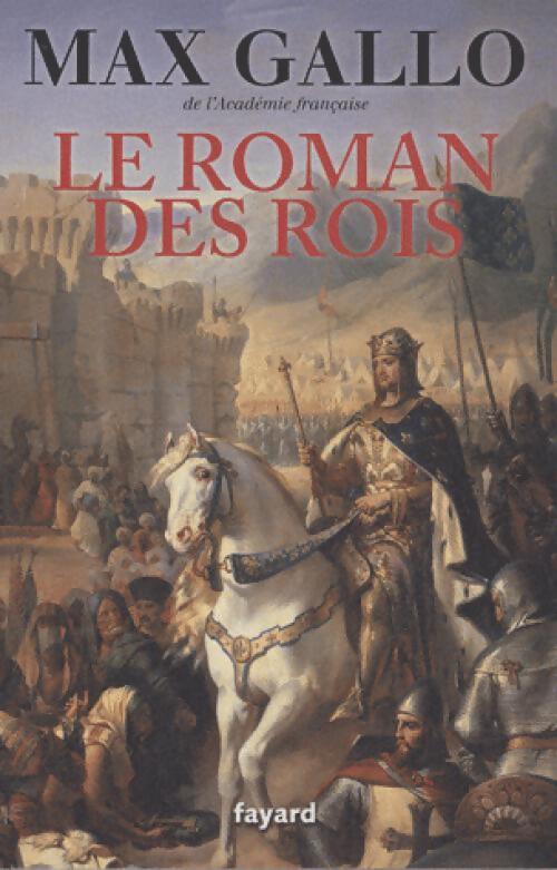 Le roman des rois - Max Gallo - Livre