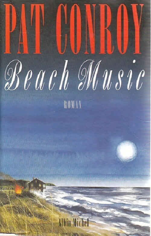 Beach music - Pat Conroy - Livre