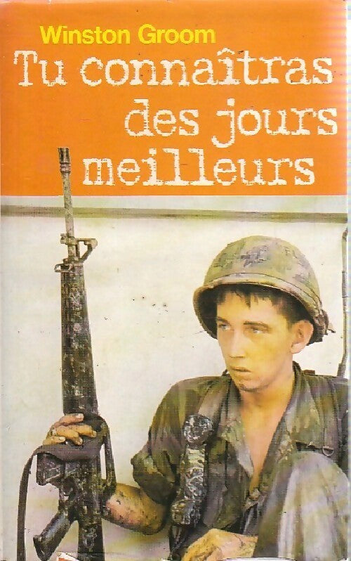 Tu connaîtras des jours meilleurs - Winston Groom - Livre