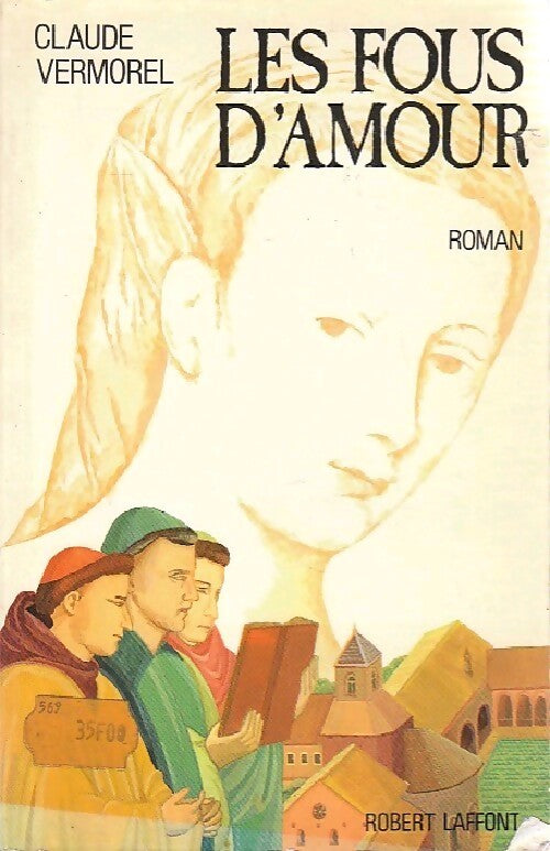 Les fous d'amour - Claude Vermorel - Livre
