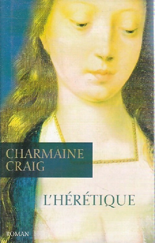 L'hérétique - Charmaine Craig - Livre
