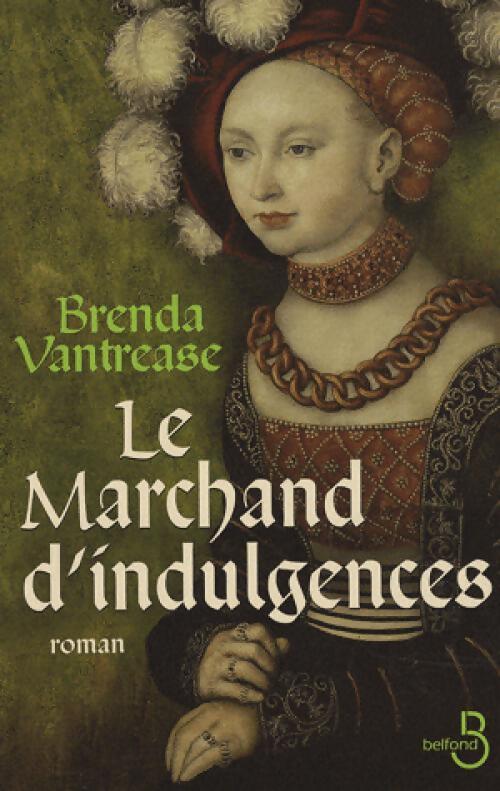 Le marchand d'indulgences - Brenda Vantrease - Livre
