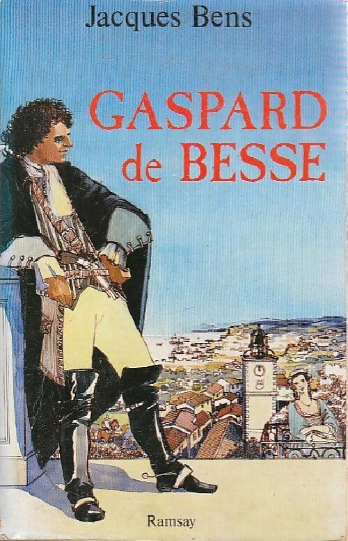 Gaspard de Besse - Jacques Bens - Livre