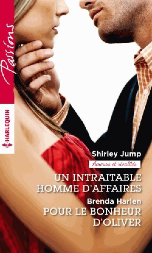 Un intraitable homme d'affaires / Pour le bonheur d'Oliver - Shirley Jump, Brenda Harlen - Livre