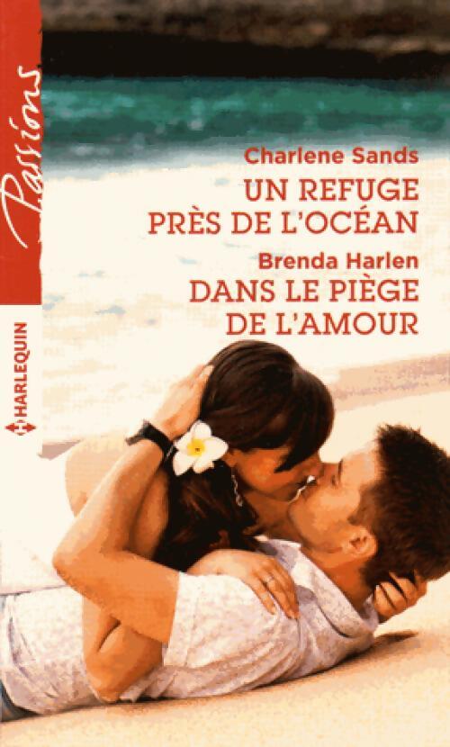 Un refuge près de l'océan / Dans le piège de l'amour - Charlene Sands, Brenda Harlen - Livre