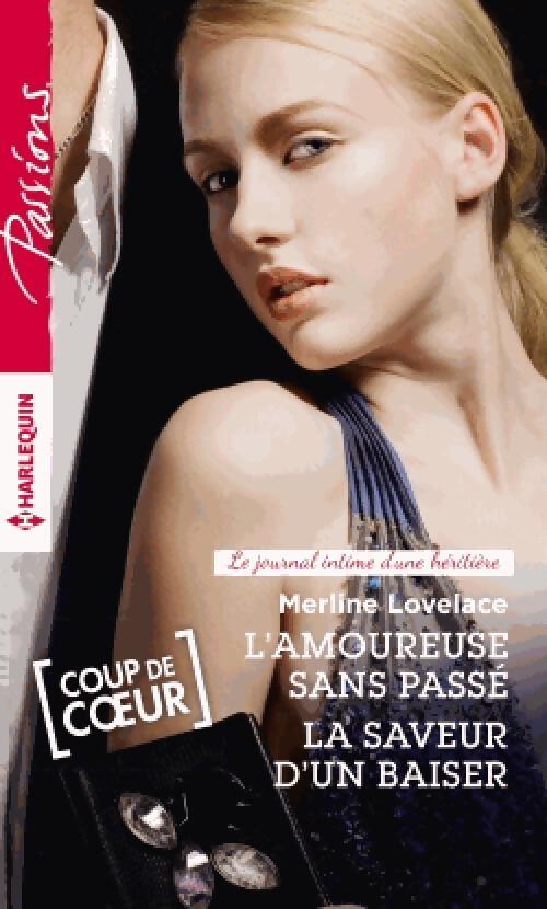 L'amoureuse sans passé / La saveur d'un baiser - Merline Lovelace - Livre