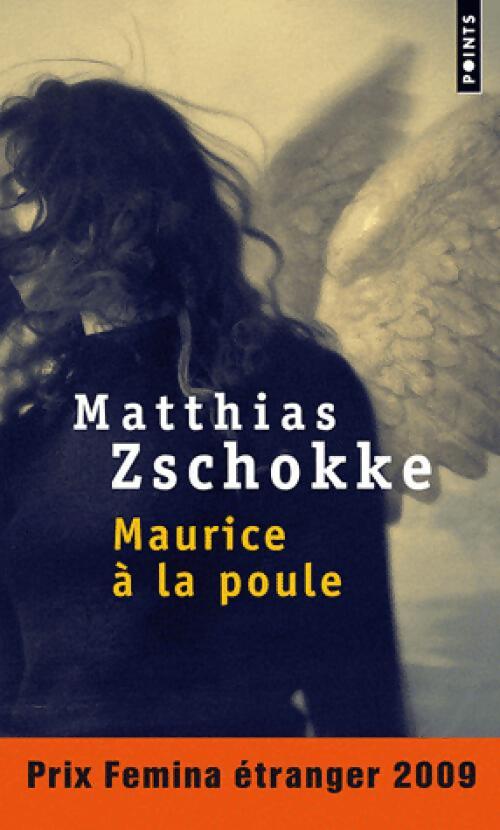 Maurice à la poule - Matthias Zschokke - Livre