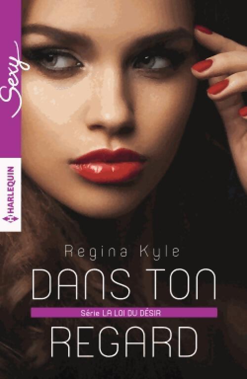 Dans ton regard - Regina Kyle - Livre