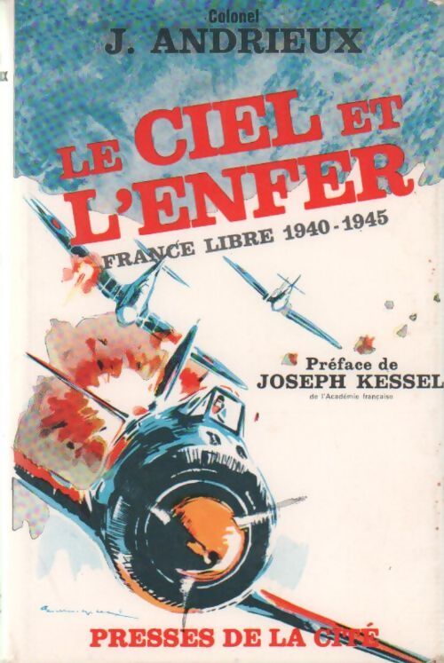 Le ciel et l'enfer - Général Jacques Andrieux - Livre